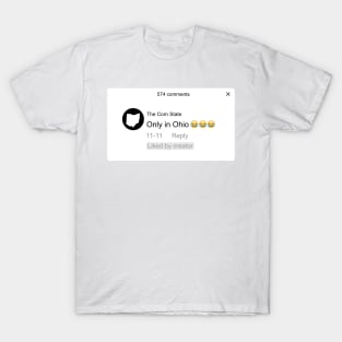 Hilarious Only In Ohio Comment T-Shirt